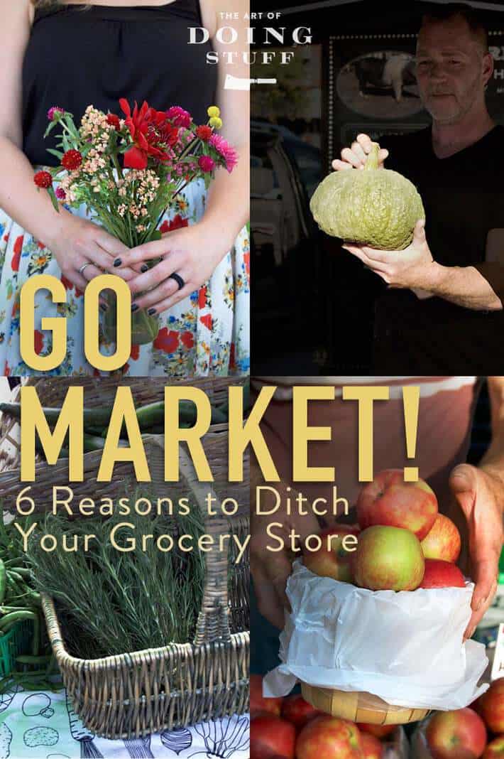 7 Reasons to Buy From Your Farmers\' Market