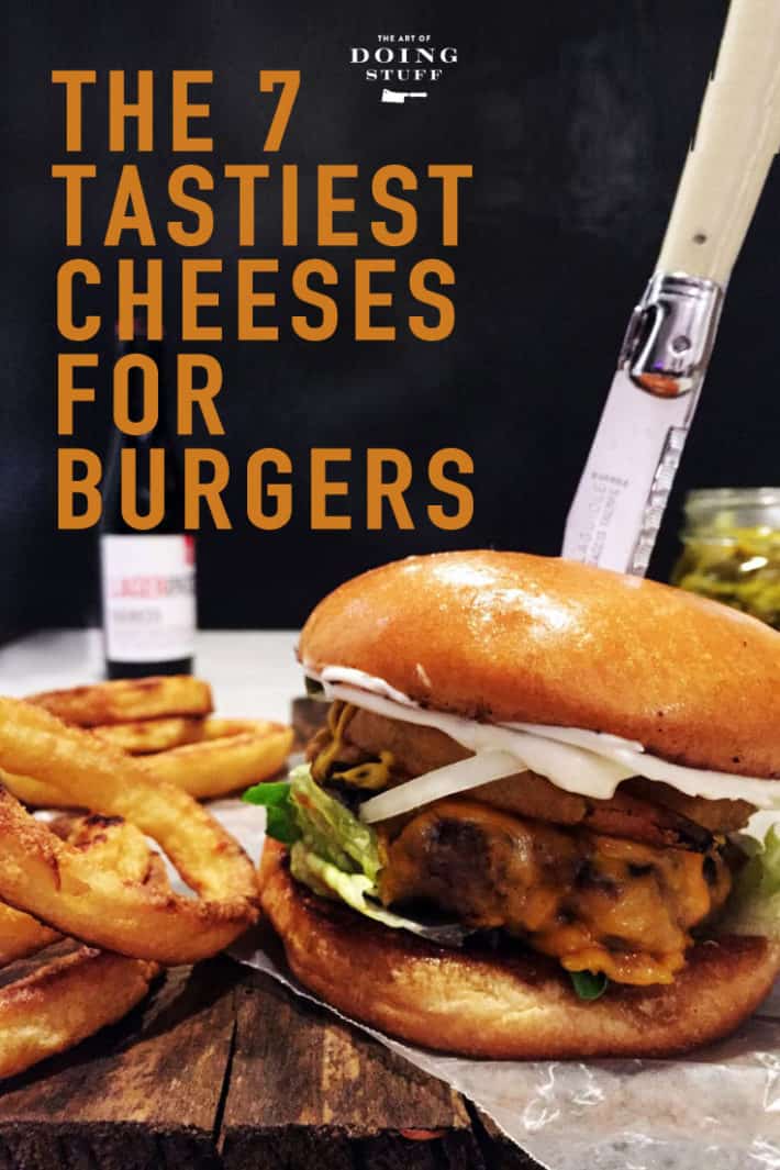 The Best Cheese for Burgers. 7 Gooey Options.