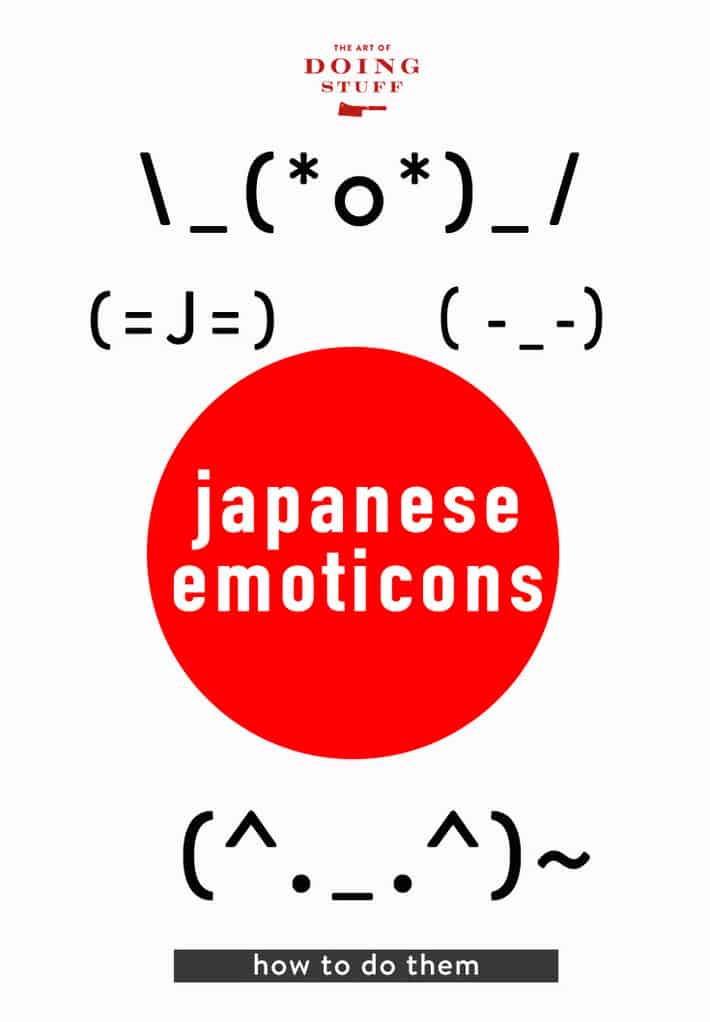 How To Type Japanese Emoticons The Art Of Doing Stuff