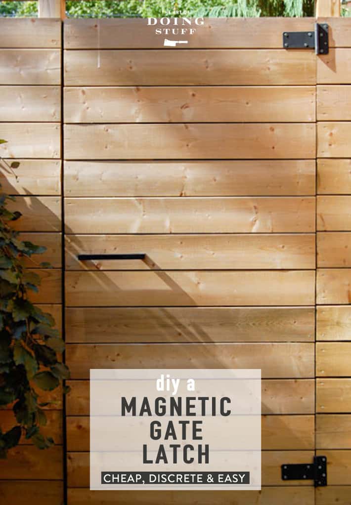 The Magnetic Gate Latch. DIY it in One Hour.